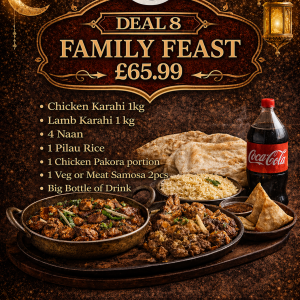DEAL 8 – Chicken Karahi 1kg + Lamb Karahi 1kg +4 Naan +1 Pilau Rice + Chicken Pakora + Veg or Meat Samosa (2pcs)+Big Bottle of Drink